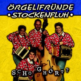 CD Örgelifründe Stockenfluh - Scho ghört?