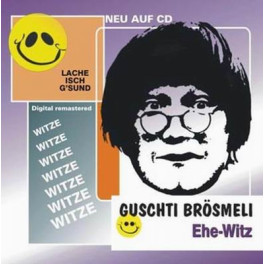 CD Guschti Brösmeli Ehe-Witz