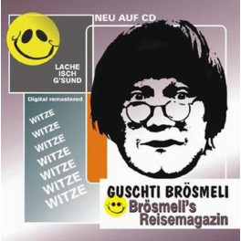 CD Guschti Brösmeli Brösmeli's Reisemagazin
