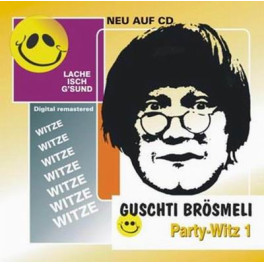 CD Guschti Brösmeli Party-Witz 1