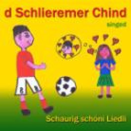 CD schaurig schöni Liedli - D'Schlieremer Chind