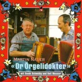 CD Dr Örgelidokter - Martin Nauer, Seebi Schmidig, Ueli Mooser