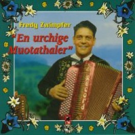 CD En urchige Muotathaler, Fredy Zwimpfer