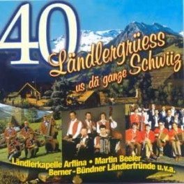 CD 40 Ländlergrüess us dä ganze Schwiiz - diverse Doppel-CD