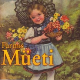 CD für mis Müeti - 40 der schönsten Lieder von früher für unsere