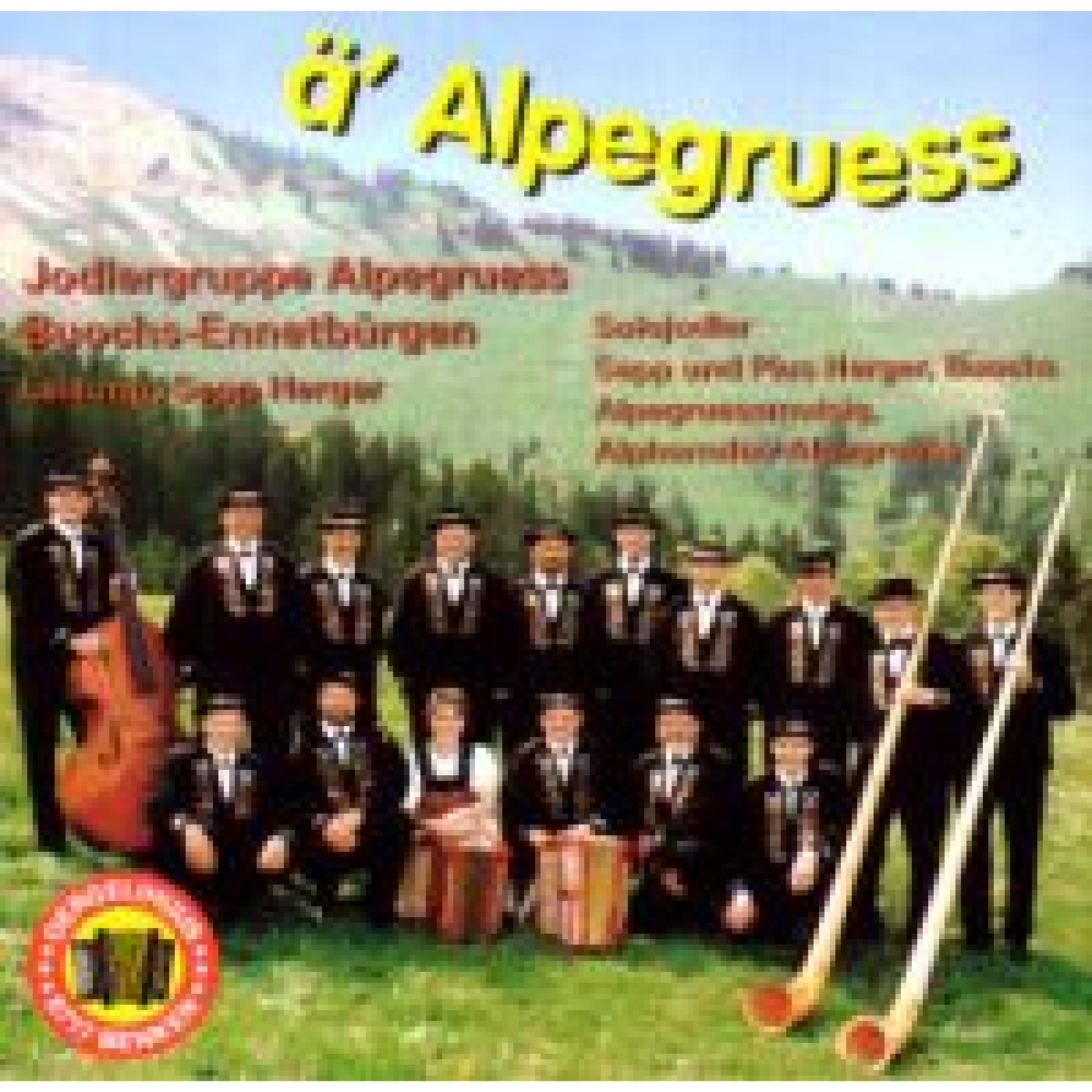 CD ä' Alpegruess, Jodlergruppe Alpegruess Buochs-Ennetbürgen CD ä' Alpegruess, Jodlergruppe Alpegruess Buochs-Ennetbürgen
