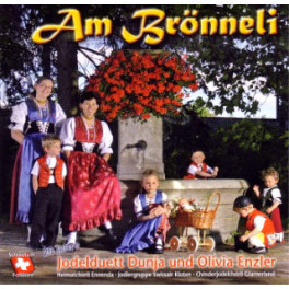 CD Am Brönneli - Dunja und Olivia Enzler