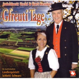 CD Gfreuti Tage - Jodelduett Uschi & Kurt Kessler