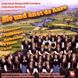CD Hie und änet dr Aare - Jodlerklub Burgwäldli und Bettlach