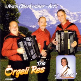 CD Nach Oberkrainer-Art - Trio Örgeli Res