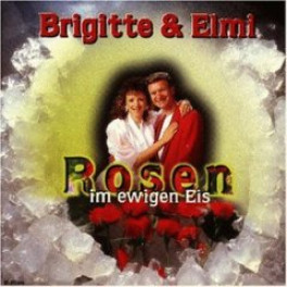 CD Brigitte & Elmi - Rosen im ewigen Eis