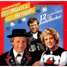CD Willi Valotti, Marie-Theres Marti, Ruedi Renggli - 12 neui Jodellieder -1986
