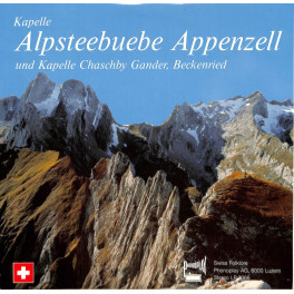 CD Kapelle Alpsteebuebe Appenzell und Chaschby Gander, Beckenried