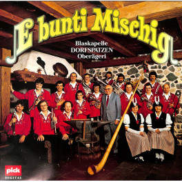 CD Blaskapelle Dorfspatzen Oberägeri - E bunti Mischig - 1983