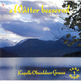 CD Kapelle Obwaldner Gruess - s Wätter bessered