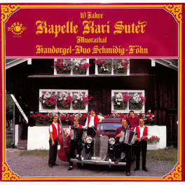 CD Kapelle Kari Suter - HD Schmidig-Föhn - 10 Jahre - 1984
