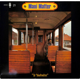 LP Mani Matter - Ir Ysebahn