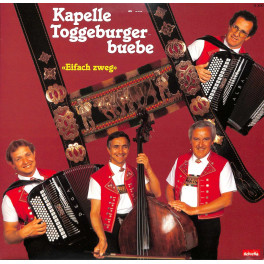 CD Kapelle Toggeburgerbuebe - Eifach zweg - 1987