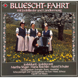 CD Bluescht-Fahrt mit Jodellieder und Ländlermusig - 1984