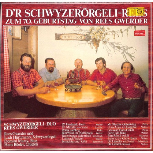 CD D'r Schwyzerörgeli-Rees - zum 70. Geburtstag von Rees Gwerder