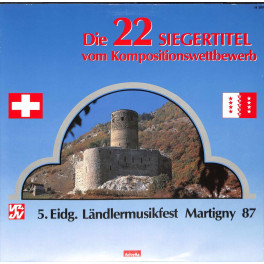 CD 5. Eidg. Ländlermusikfest Martigny - 1987