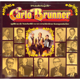 CD D'Ländlerkapelle Carlo Brunner spillt us de Noteheftli vo 14 Komponischte