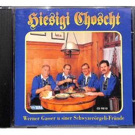 CD-Kopie: Hiesigi Choscht - Werner Gasser u siner Sö-Fründe