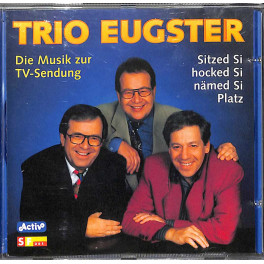 CD-Kopie: Trio Eugster - Sitzed Si hocked Si nämed Si Platz