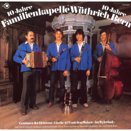 CD 10 Jahre Familienkapelle Wüthrich Bern - 1979