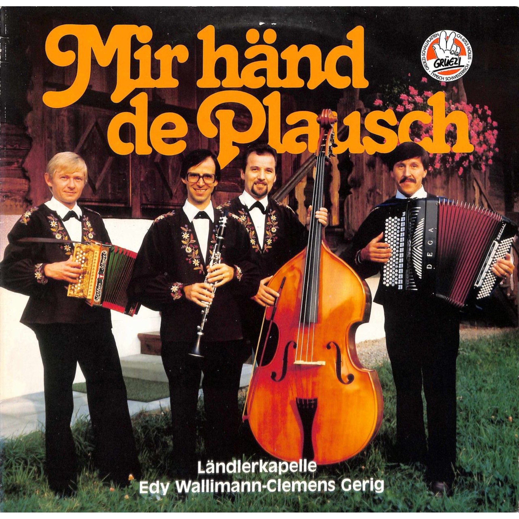 CD Ländlerkapelle Edy Wallimann-Clemens Gerig - Mir händ de Plausch CD Ländlerkapelle Edy Wallimann-Clemens Gerig - Mir händ de Plausch