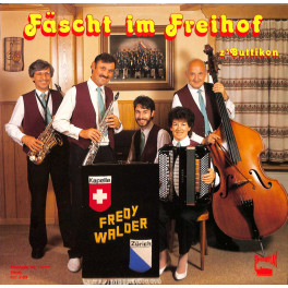 CD Kapelle Fredy Walder Zürich - Fäscht im Freihof z'Buttikon