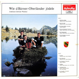 CD Jodelduett Gebrüder Wiedmer - Wie d Bärner-Oberländer jödele