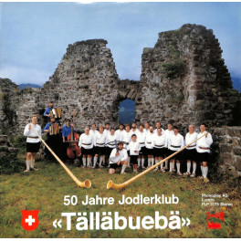 CD 50 Jahre Jodlerklub Tälläbuebä