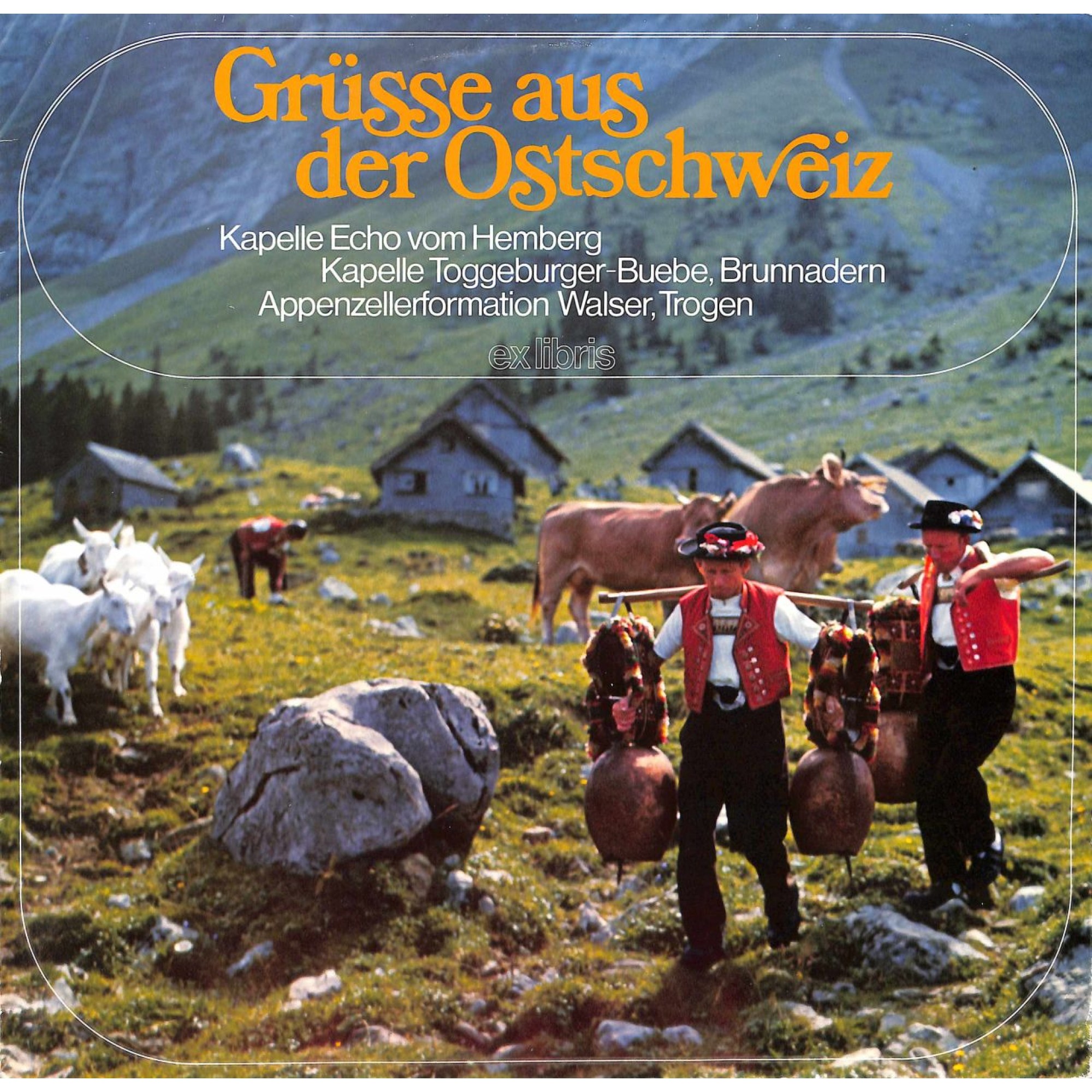 CD Kapelle Toggeburger-Buebe, Echo vom Hemberg, Walser Trogen - Grüsse aus der Ostschweiz CD Kapelle Toggeburger-Buebe, Echo vom Hemberg, Walser Trogen - Grüsse aus der Ostschweiz
