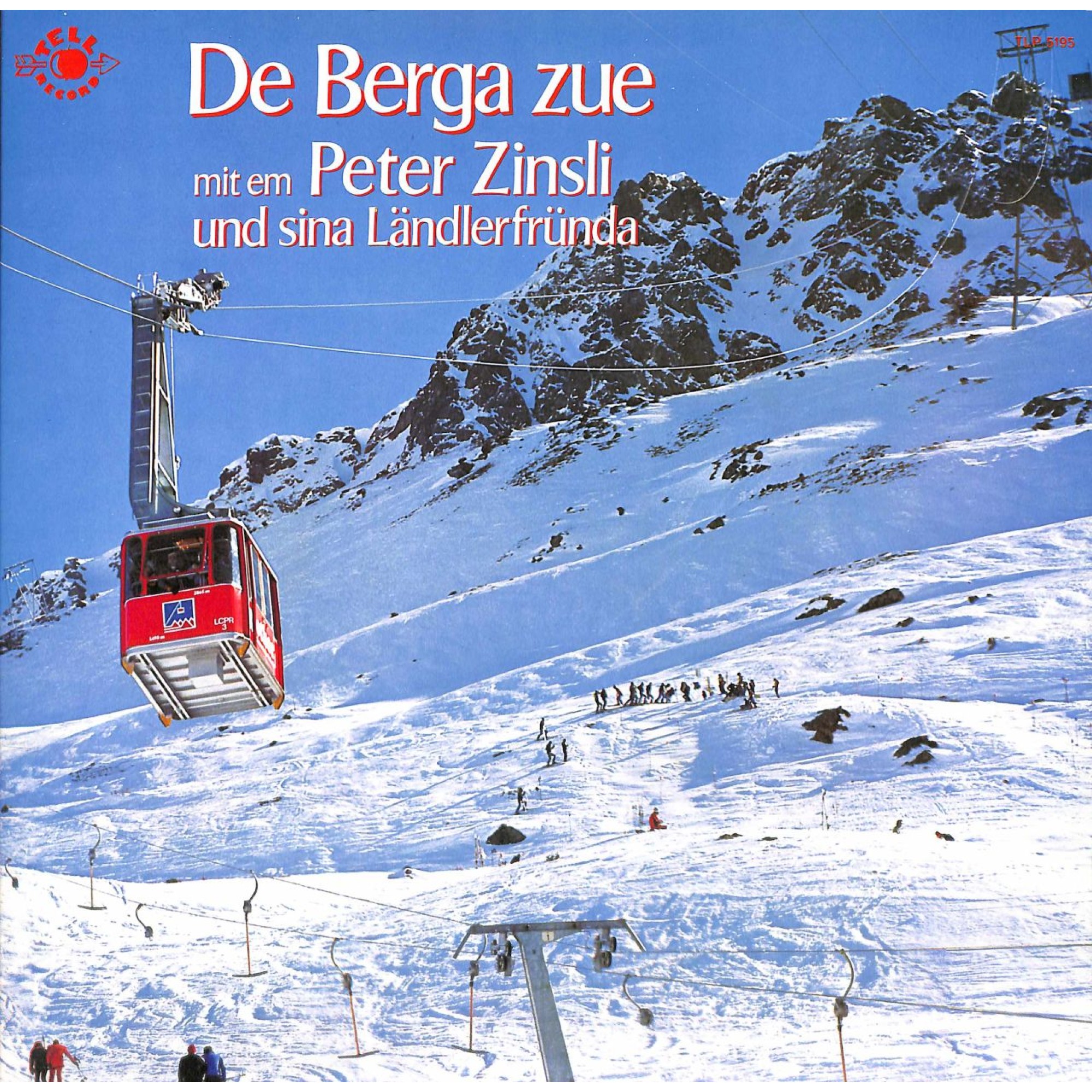 CD De Berga zue mit em Peter Zinsli und sina Ländlerfründa CD De Berga zue mit em Peter Zinsli und sina Ländlerfründa