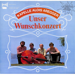 CD Kapelle Alois Aregger - Unser Wunschkonzert