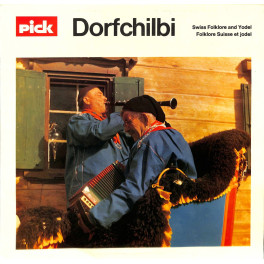CD Dorfchilbi - Kapelle Waldhüsli Alpnach, Jodel: Franz Albert - Werner Limbacher