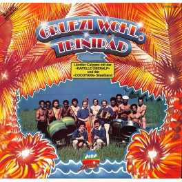 CD Grüezi wohl, Trinidad - Ländler-Calypso mit der Kapelle Oberalp und Cocotara Steelband