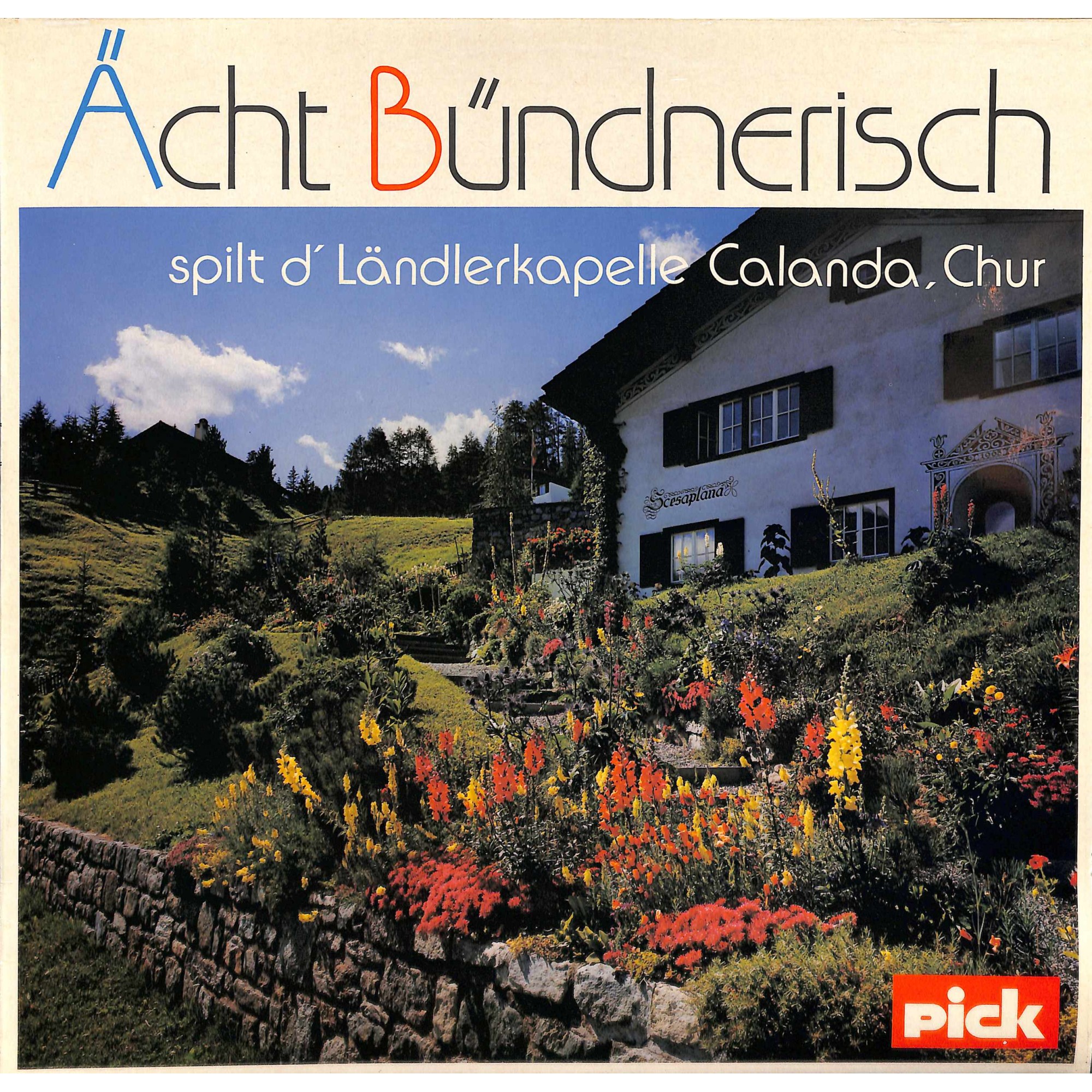 CD Ächt Bündnerisch spilt d'Ländlerkapelle Calanda, Chur CD Ächt Bündnerisch spilt d'Ländlerkapelle Calanda, Chur