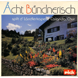 CD Ächt Bündnerisch spilt d'Ländlerkapelle Calanda, Chur