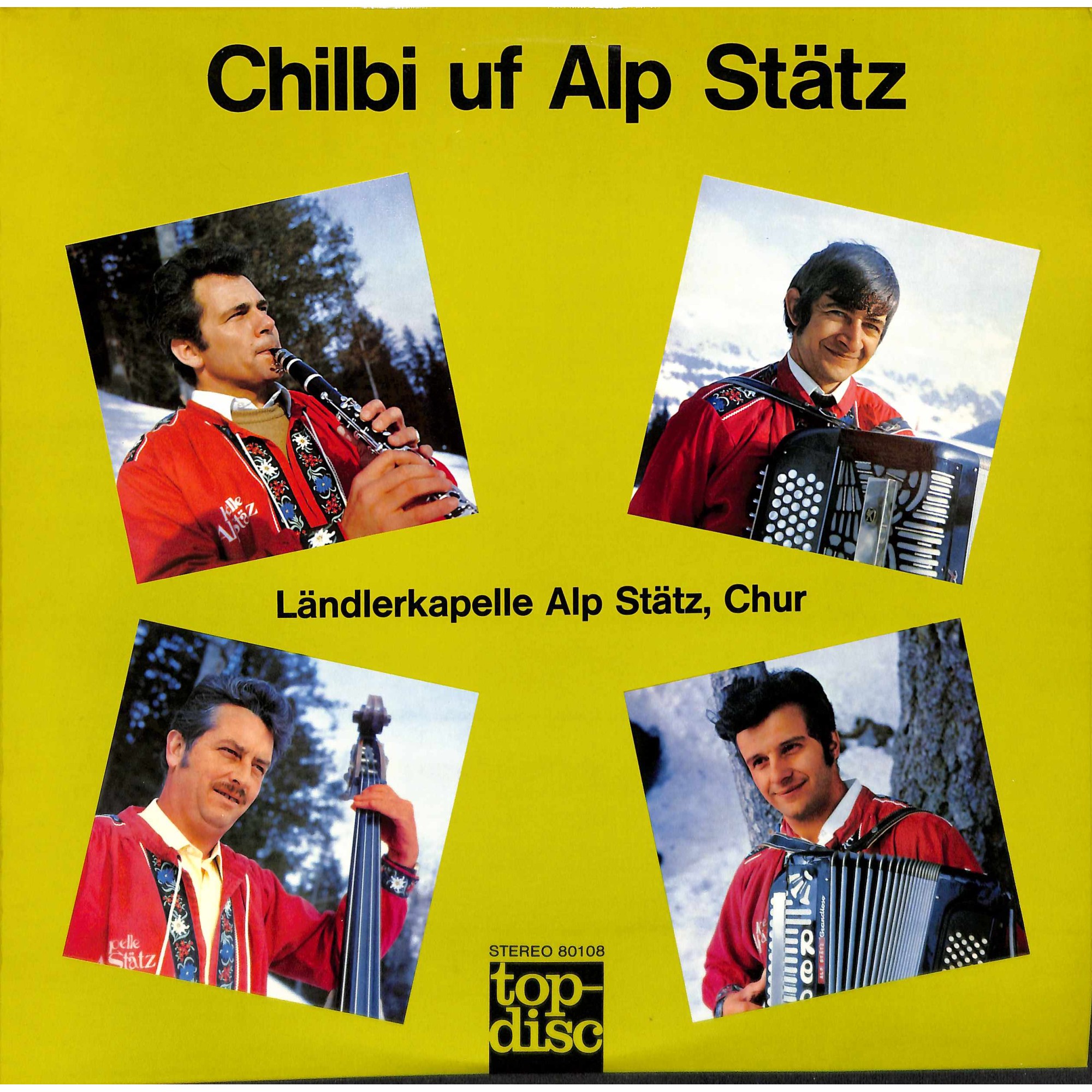 CD Chilbi uf Alp Stätz - Ländlerkapelle Alp Stätz Chur CD Chilbi uf Alp Stätz - Ländlerkapelle Alp Stätz Chur
