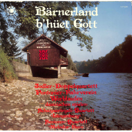 CD Jodler-Doppelquartett Pontonier-Fahrverein Worblaufen - Bärnerland b'hüet Gott