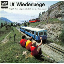 CD Kapelle Hans Aregger, Jodelduett Liny und Hans Aregger - Uf Wiederluege