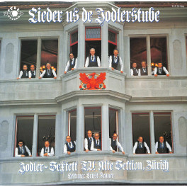 CD Jodler-Sextett T.V. Alte Sektion Zürich - Lieder us de Jodlerstube