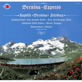 CD Kapelle Bernina Felsberg - Bernina-Express