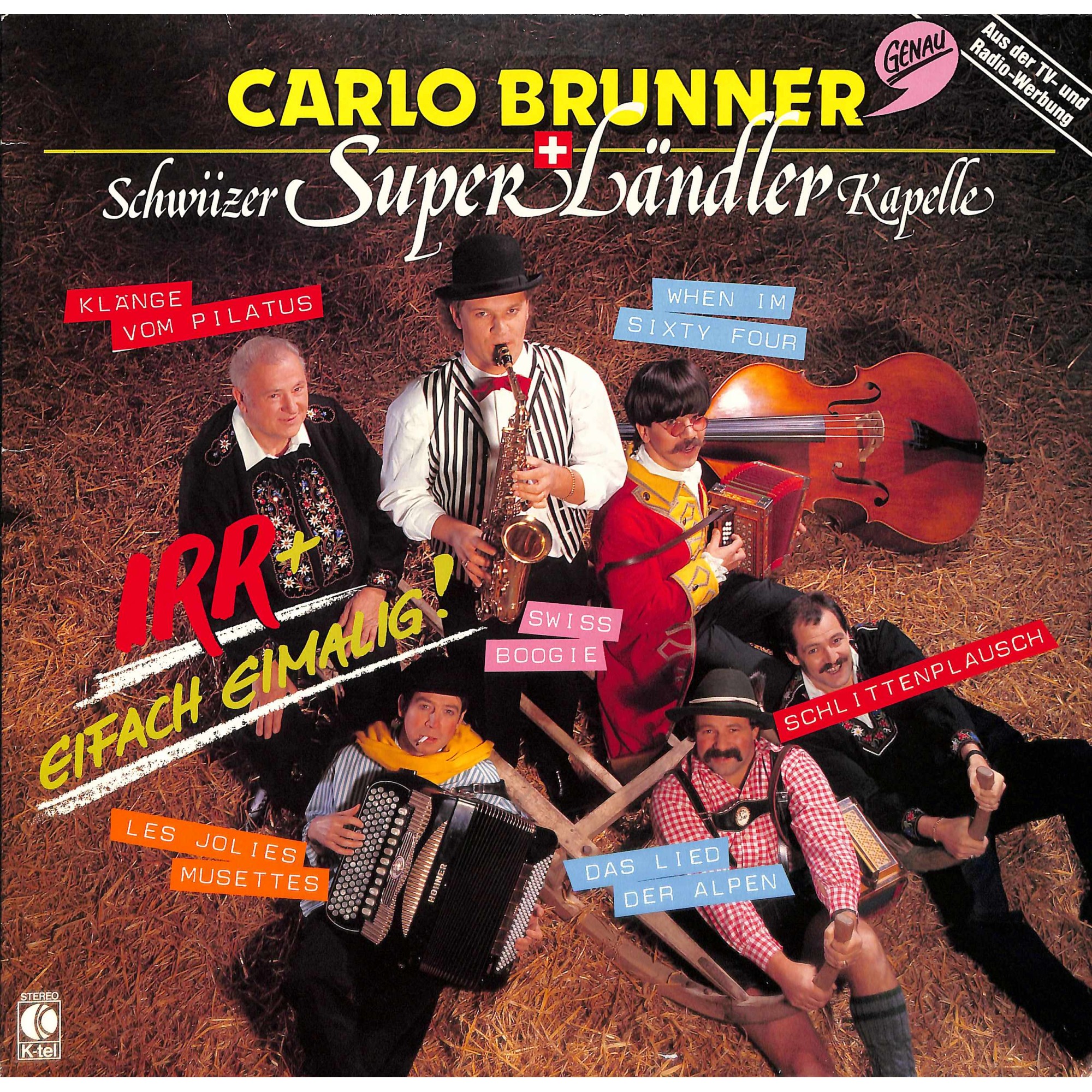 CD Carlo Brunner Schwiizer Super Ländler Kapelle - Irr + eifach eimalig CD Carlo Brunner Schwiizer Super Ländler Kapelle - Irr + eifach eimalig