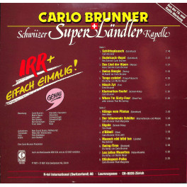 CD Carlo Brunner Schwiizer Super Ländler Kapelle - Irr + eifach eimalig