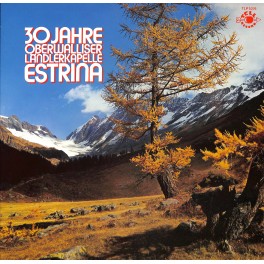 CD 30 Jahre Oberwalliser Ländlerkapelle Estrina