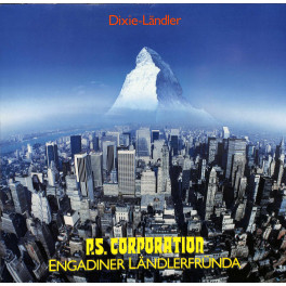 CD P.S. Corporation - Engadiner Ländlerfründa - Dixie-Ländler