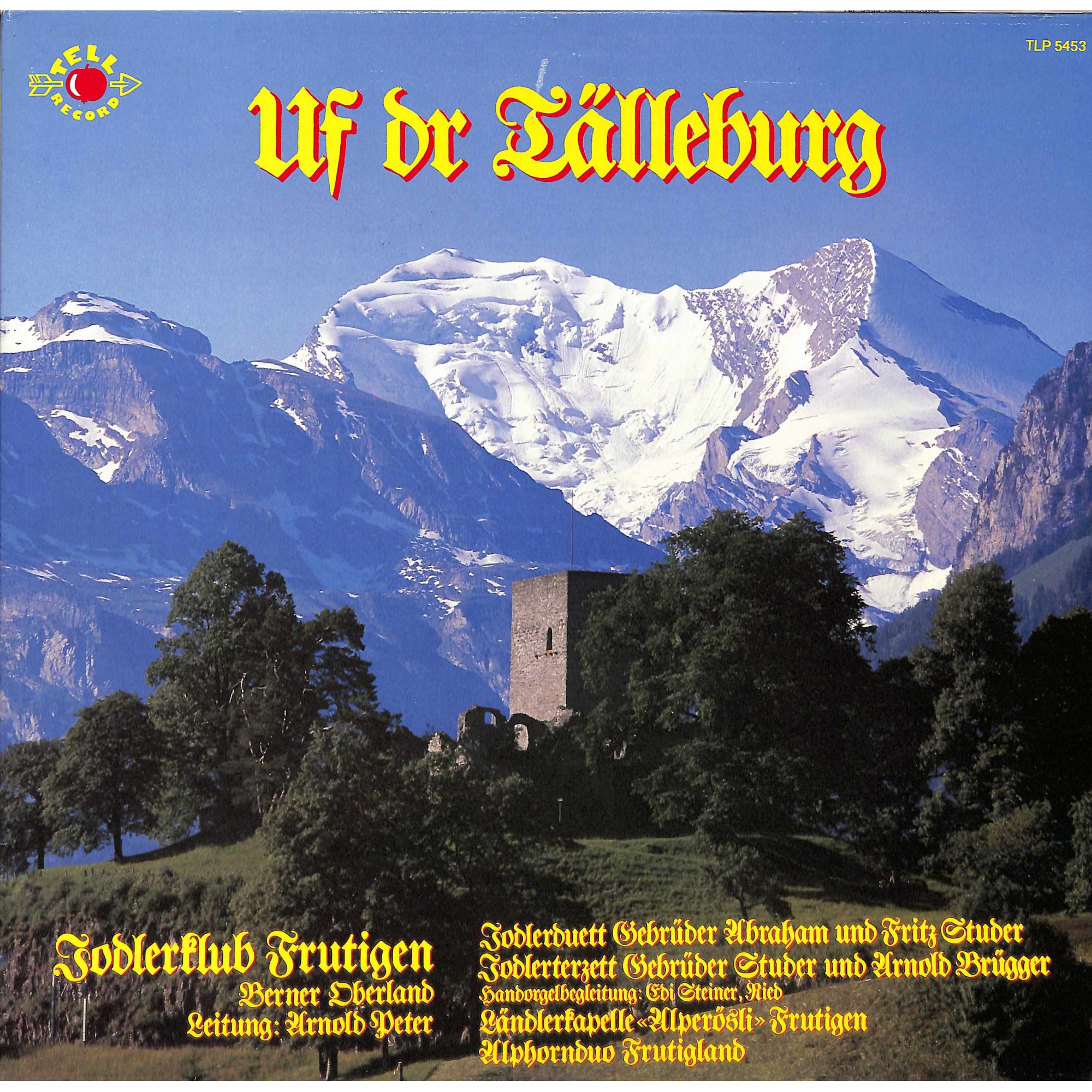 CD Jodlerklub Frutigen Ltg Arnold Peter - Uf dr Tälleburg CD Jodlerklub Frutigen Ltg Arnold Peter - Uf dr Tälleburg